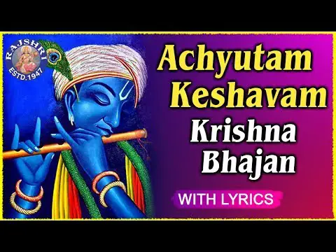 Achyutam Keshavam Krishna Damodaram Full Song With Lyrics | Popular Krishna Bhajan In Hindi