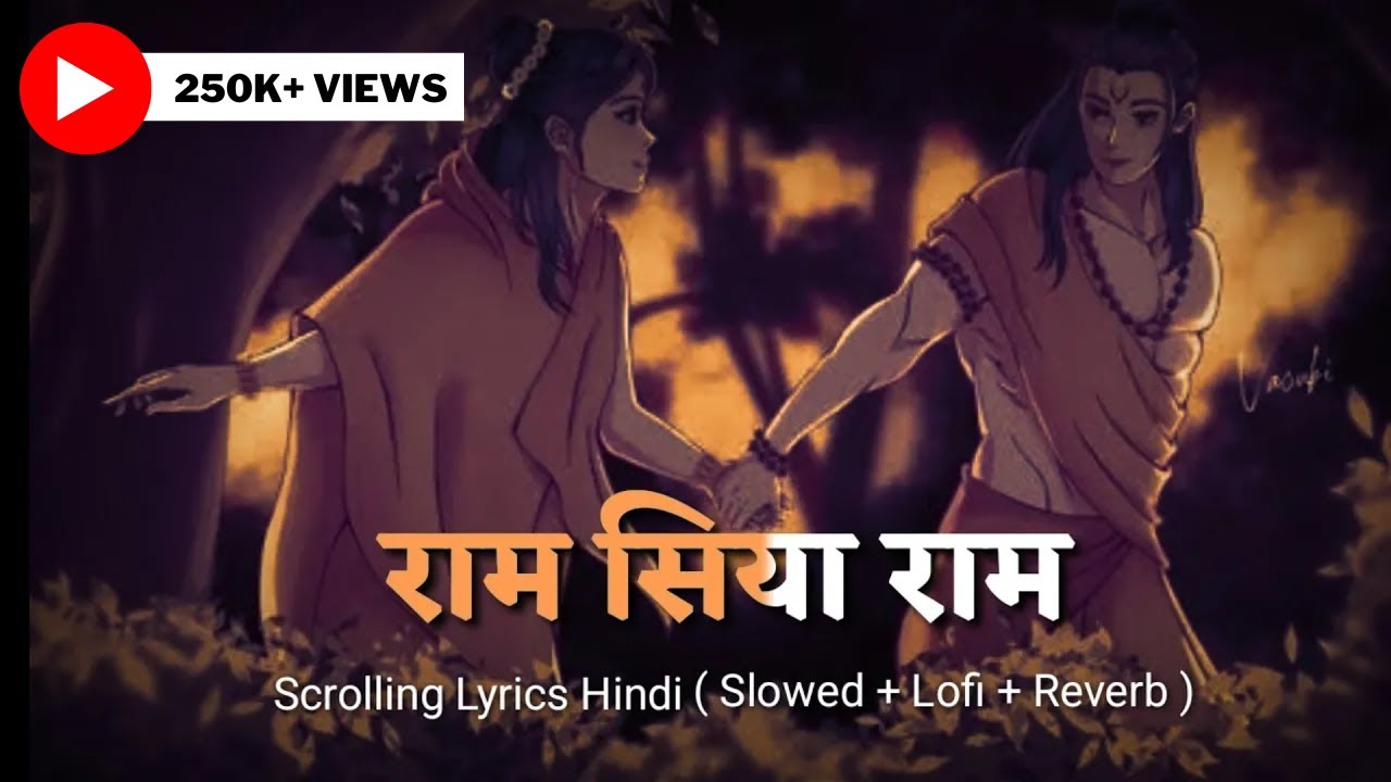 Ram Siya Ram Scrolling Lyrics Hindi |(Slowed + Reverb +Lofi Version) | Mangal Bhavan Amangal Hari