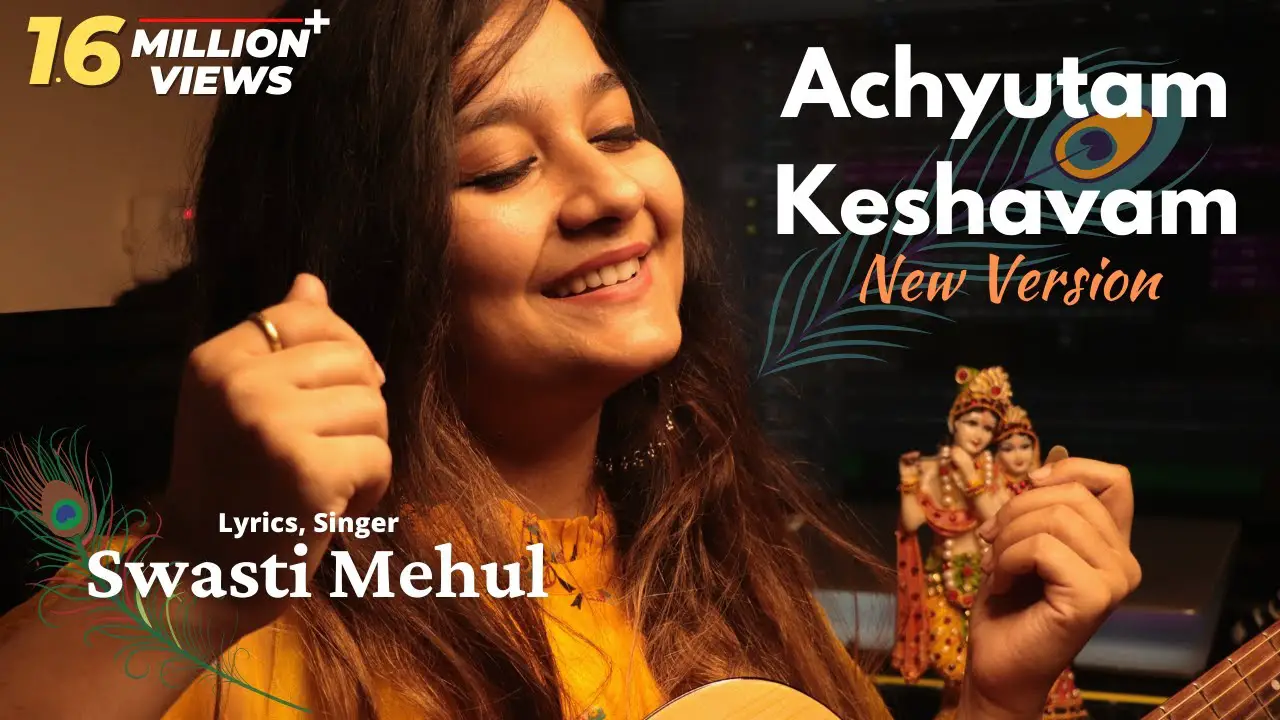 Achyutam Keshavam (New Lyrics) | Swasti Mehul | Krishna Bhajan
