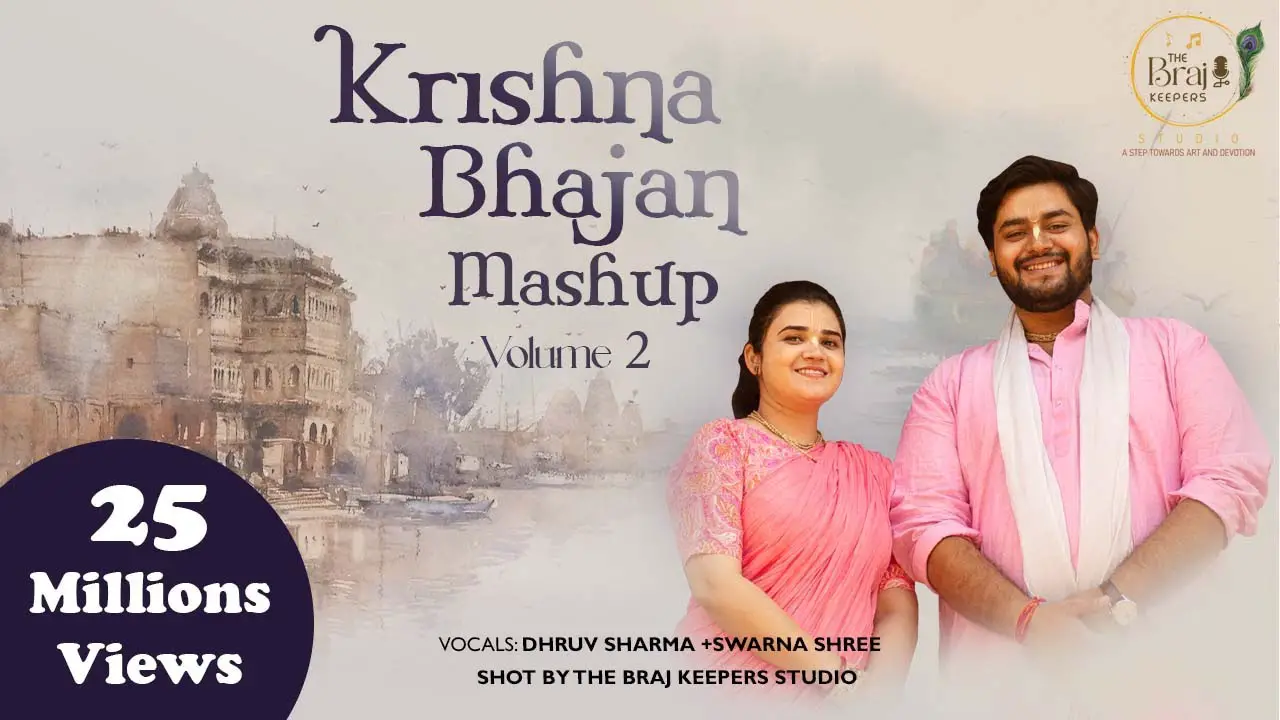 Krishna Bhajan Mashup Volume 2 || The Brajkeepers || Dhruv Sharma + Swarna Shri