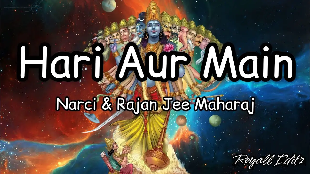 Hari Aur Main (Lyrics) | Ye duniya gorakh dhandha hai | Narci & Rajan Jee Maharaj | English Lyrics |