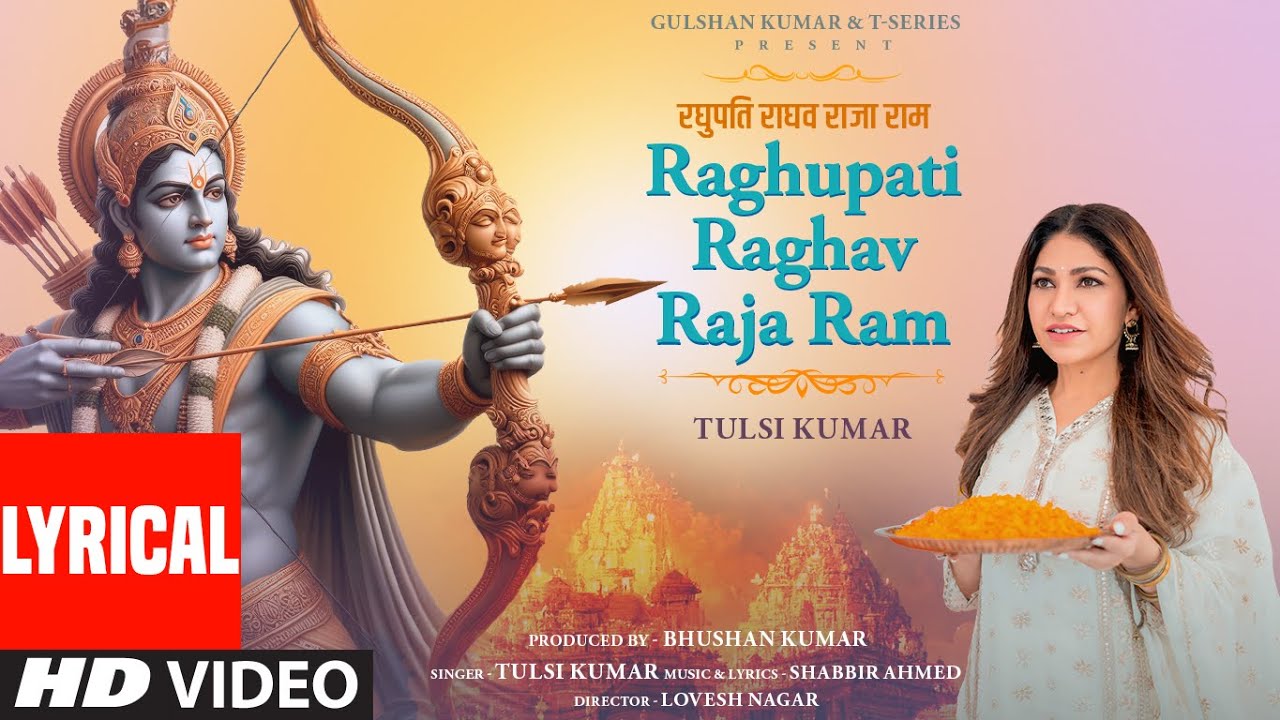 RAGHUPATI RAGHAV RAJA RAM (Bhajan With Lyrics) | Tulsi Kumar | Shabbir A | Lovesh N | Bhushan Kumar