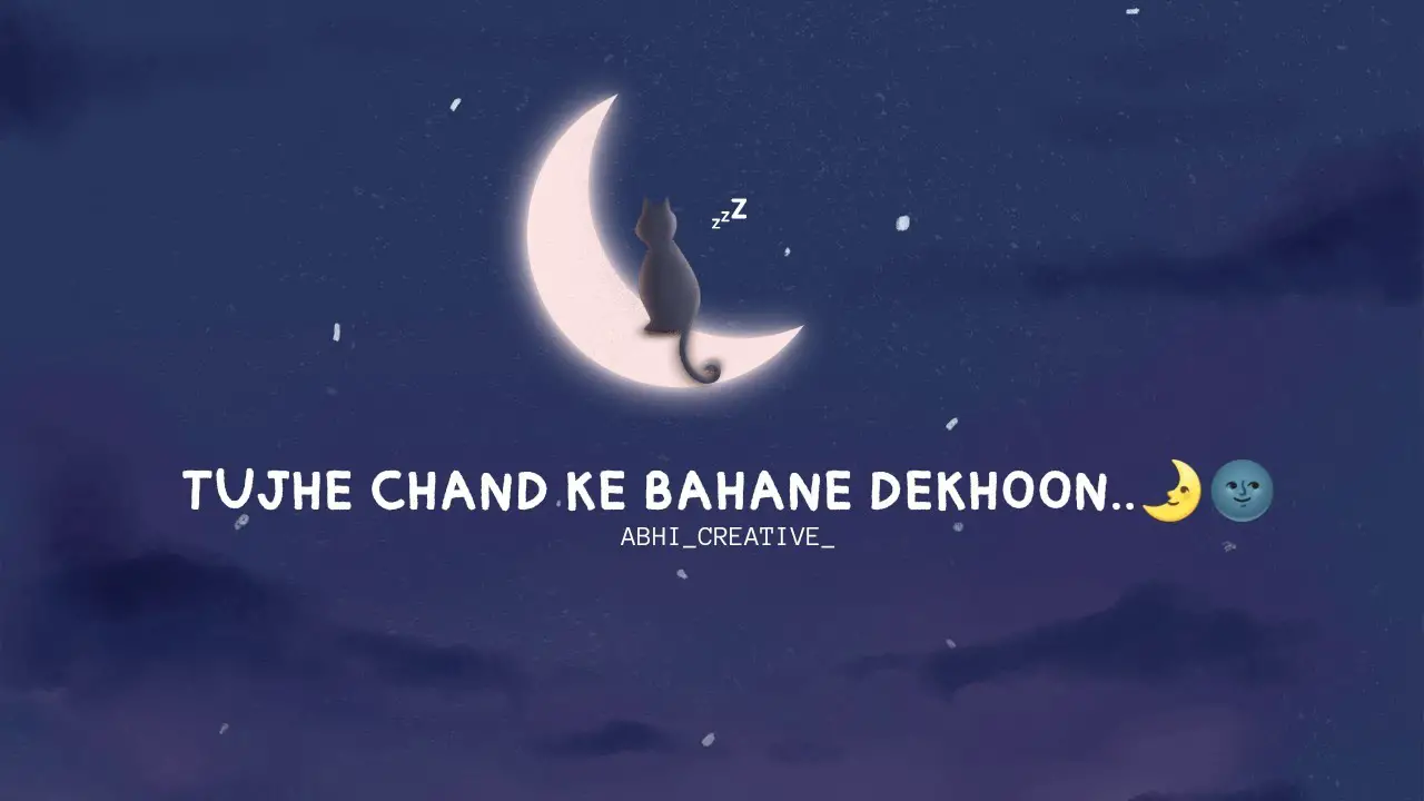 tujhe Chand ke bahane dekhoon song with full lyrics..🌛🌚